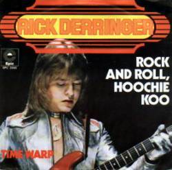 Rick Derringer : Rock and Roll, Hoochie Koo
